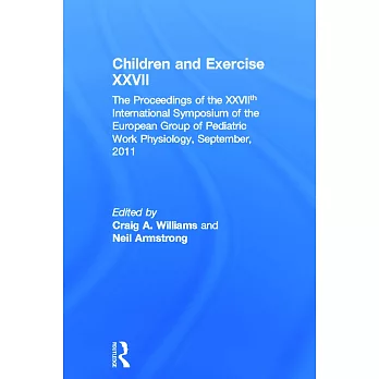 Children and Exercise XXVII: The Proceedings of the XXVIIth International Symposium of the European Group of Pediatric Work Phys
