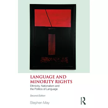 Language and Minority Rights: Ethnicity, Nationalism and the Politics of Language