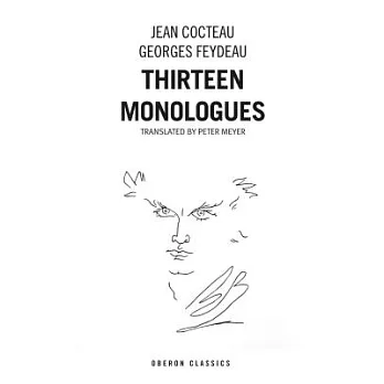 Cocteau & Feydeau: Thirteen Monologues
