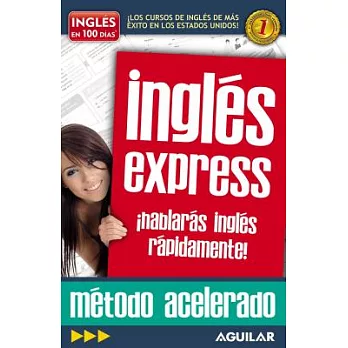 Ingles Express / English Now: Hablaras Ingles Rapidamente: Metodo Acelerado