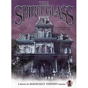The Spirit Glass: A Book of Magically Hidden Images