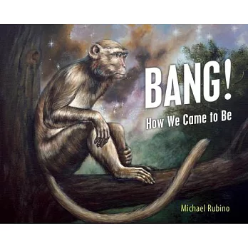 Bang!: How We Came to Be