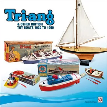 British Toy Boats 1920 Onward: A Pictorial Tribute