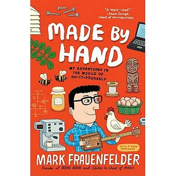 Made by Hand: My Adventures in the World of Do-it-yourself