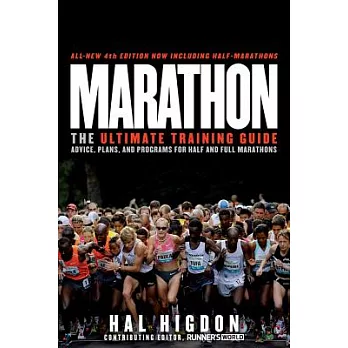 Marathon: The Ultimate Training Guide Advice, Plans, and Programs for Half and Full Marathons
