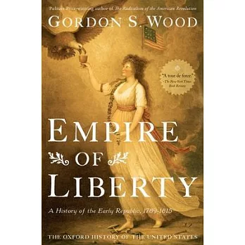 Empire of liberty : a history of the early Republic, 1789-1815 /