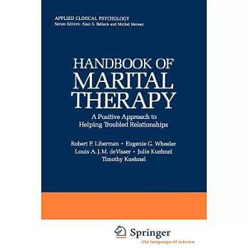 Handbook of Marital Therapy: A Positive Approach to Helping Troubled Relationships/Includes Client’s Workbook