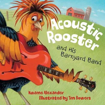 Acoustic Rooster and his barnyard band /