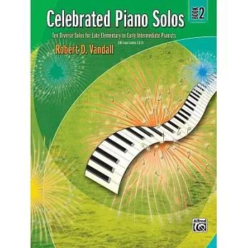 Celebrated Piano Solos: Ten Diverse Solos From Late Elementary to Early Intermediate Pianists: UK Exam Grades 1&2