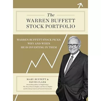 The Warren Buffett Stock Portfolio: Warren Buffett Stock Picks: Why and When He Is Investing in Them