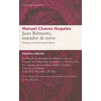 Juan Belmonte, matador de toros / Juan Belmonte, Bullfighter: Su vida y sus hazanas / His Life and Feats