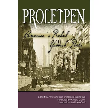 Proletpen: America’s Rebel Yiddish Poets