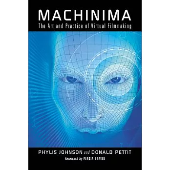 Machinima: The Art and Practice of Virtual Filmmaking