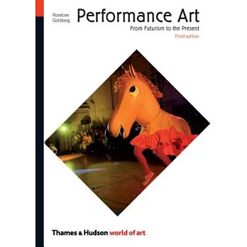 Performance Art: From Futurism to the Present
