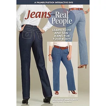 Jeans for Real People: Learn to Fit and Sew Jeans for Your Body!