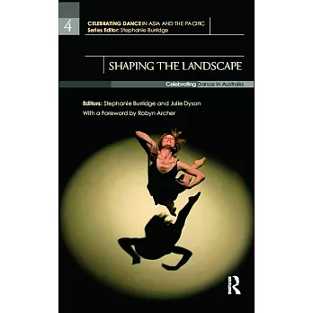 Shaping the Landscape: Celebrating Dance in Australia