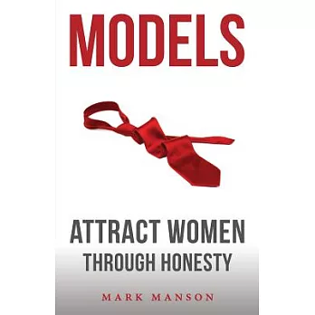 Models: Attract Women Through Honesty