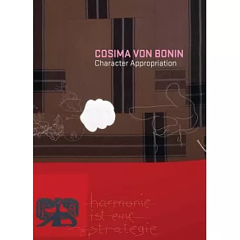 Cosima Von Bonin: Character Appropriation