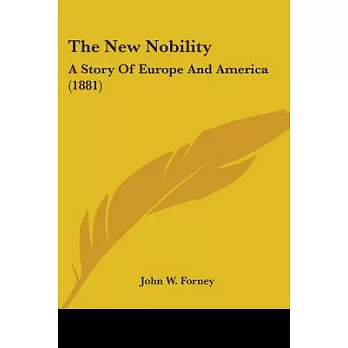 The New Nobility: A Story of Europe and America