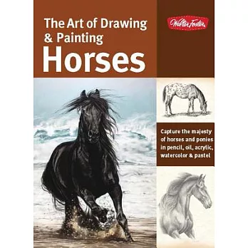The Art of Drawing & Painting Horses