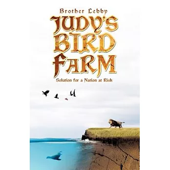 Judy’s Bird Farm: Solution for a Nation at Risk