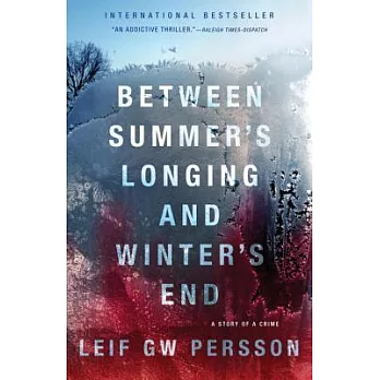 Between Summer’s Longing and Winter’s End: The Story of a Crime (1)