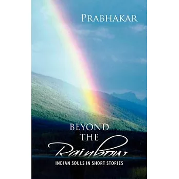Beyond the Rainbow: Indian Souls in Short Stories
