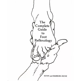 The Complete Guide to Foot Reflexology