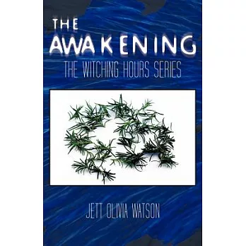 The Awakening Book 1: The Witching Hour Series