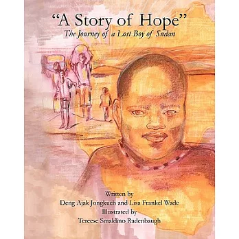 A Story of Hope: The Journey of a Lost Boy of Sudan