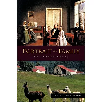 Portrait of a Family: The Schoolhouse