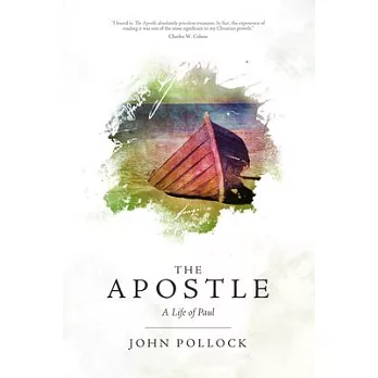 The Apostle: A Life of Paul