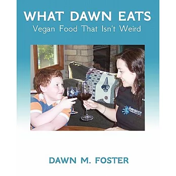 What Dawn Eats: Vegan Food That Isn’t Weird