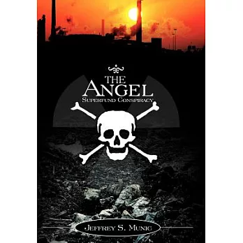 The Angel Superfund Conspiracy