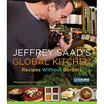 Jeffrey Saad’s Global Kitchen: Recipes Without Borders