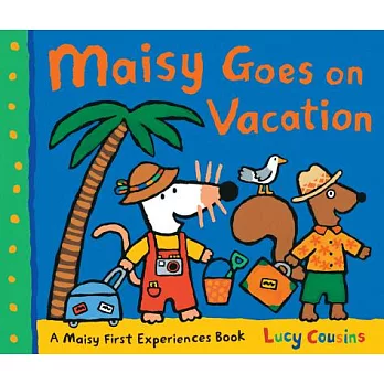 Maisy Goes on Vacation: A Maisy First Experiences Book