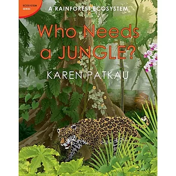 Who needs a jungle? : a rainforest ecosystem /