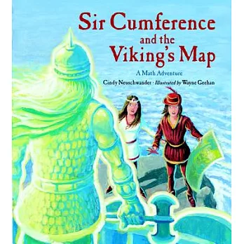 Sir Cumference and the Viking’s Map: A Math Adventure