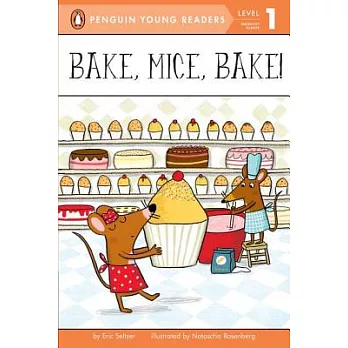 Bake, Mice, Bake!（Penguin Young Readers, L1）