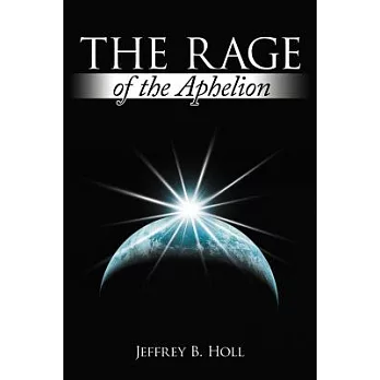 The Rage of the Aphelion