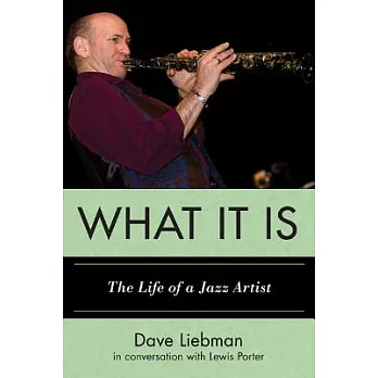 What It Is: The Life of a Jazz Artist