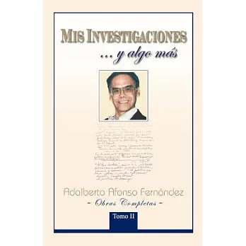 Mis Investigaciones...y Algo Mas: Obras Completas De Adalberto Afonso Fernández