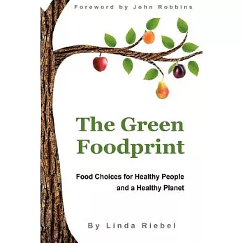 The Green Foodprint: Food Choices for Healthy People and a Healthy Planet