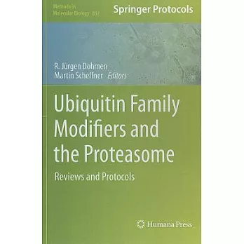 Ubiquitin Family Modifiers and the Proteasome: Reviews and Protocols
