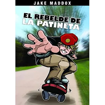 El Rebelde de la Patineta / The Rebel of the Skateboard