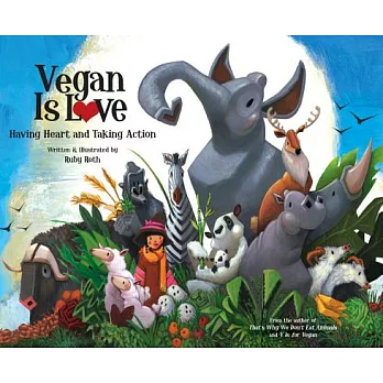 Vegan is love : having heart and taking action /