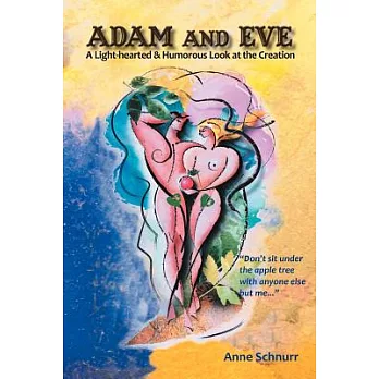 Adam and Eve: A Light-Hearted & Humorous Look at the Creation