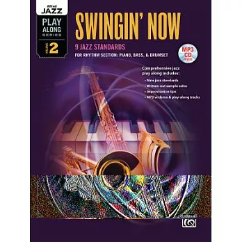 Swingin’ Now: 9 Jazz Standards for Rhythm Section: Piano, Bass, & Drumset