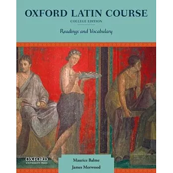 Oxford Latin Course: College Edition: Readings and Vocabulary
