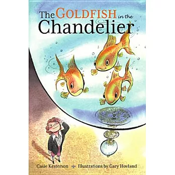 The Goldfish in the Chandelier